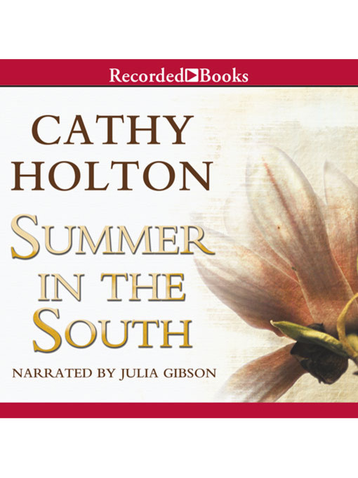 Title details for Summer in the South by Cathy Holton - Available